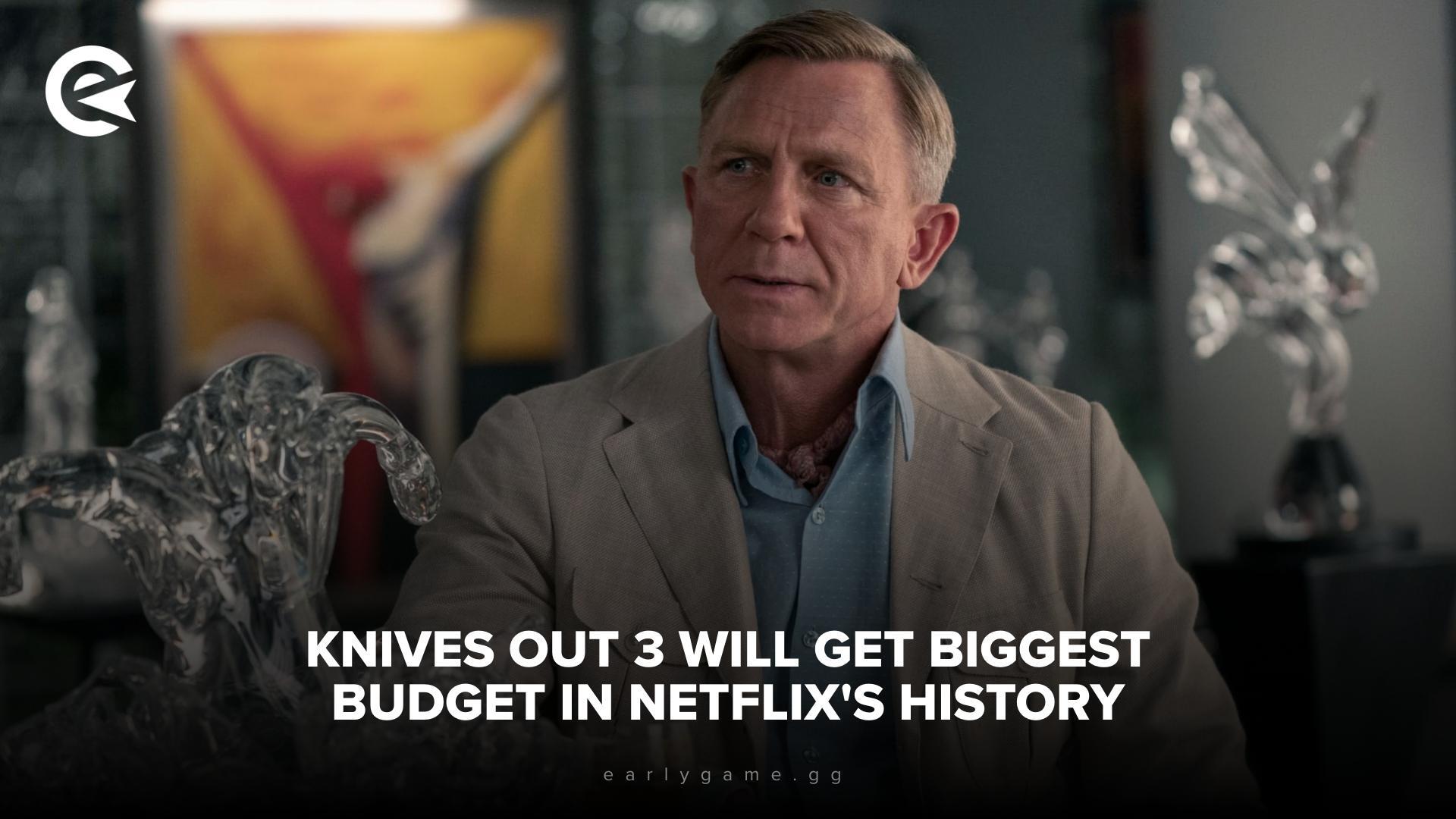 Knives Out 3 Set To Receive Biggest Budget In Netflix History