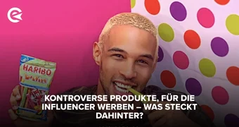 Kontroverse Produkte für die Influencer werben Was steckt dahinter