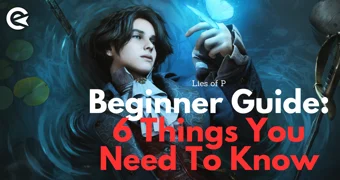 Lies of P Beginner Guide You Need To Know