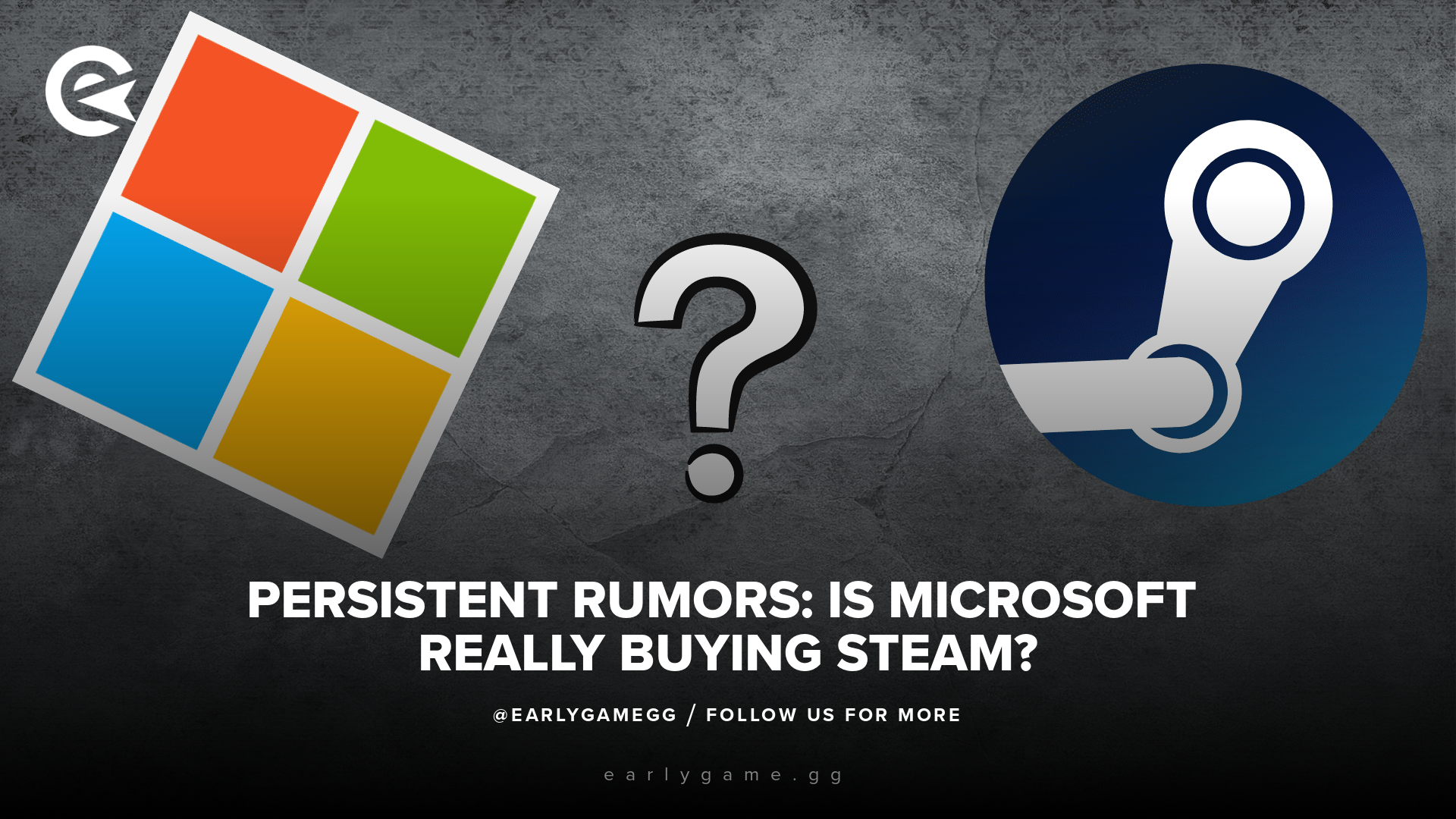 Слухи продолжаются: действительно ли Microsoft покупает Steam?