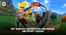 Mit Ring Fit Adventure Spaß am Sport haben