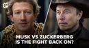 Musk vs Zuckerberg Is The Fight Back On