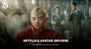 Netflix Avatar Review