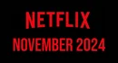 Netflix November 2024