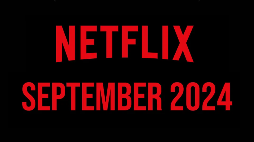 Netflix New Movies & TV Shows Releasing In September 2024 EarlyGame