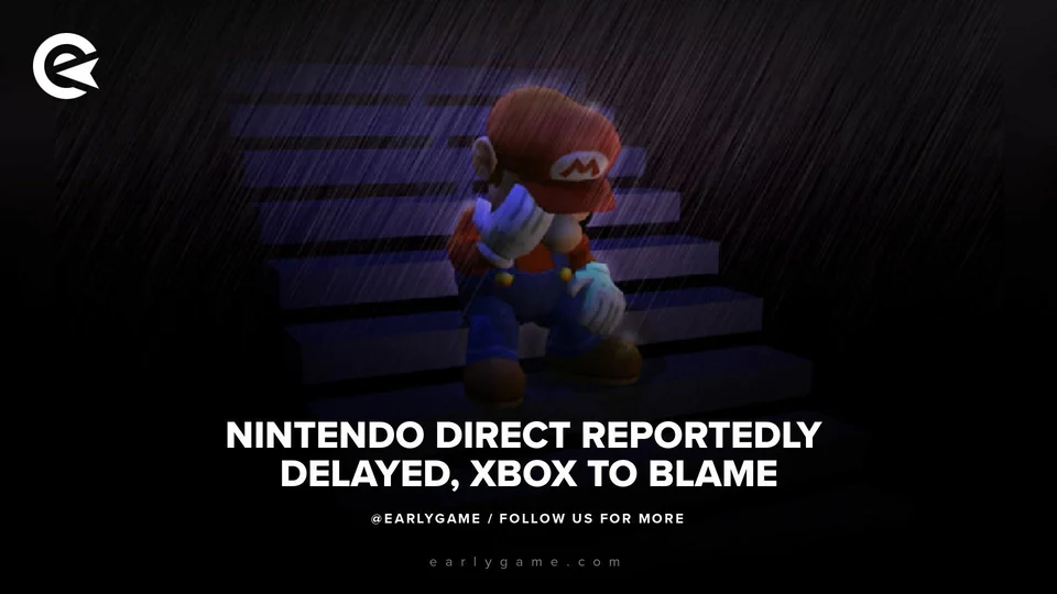 Nintendo Direct Reportedly Delayed, Xbox To Blame