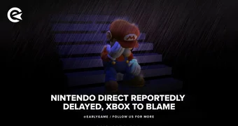 Nintendo Direct Reportedly Delayed Xbox To Blame