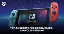 Nintendo Switch Top Angebote für Standard und OLED