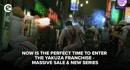 Now is the perfect time to enter the Yakuza franchise