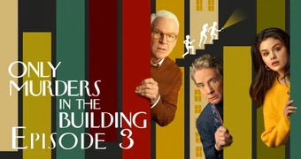 Only Murders In The Building Episode 3