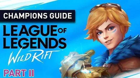 Part 2 Early Game Early Guide to Wildrift Champions