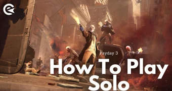 Payday 3 How To Play Solo
