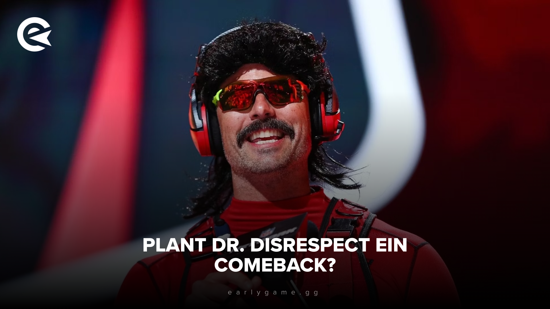 Plant Dr Disrespect ein Comeback