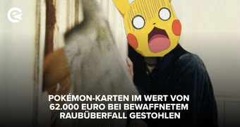 Pokémon Karten im Wert von 62 000 Euro bei bewaffnetem Raubüberfall gestohlen