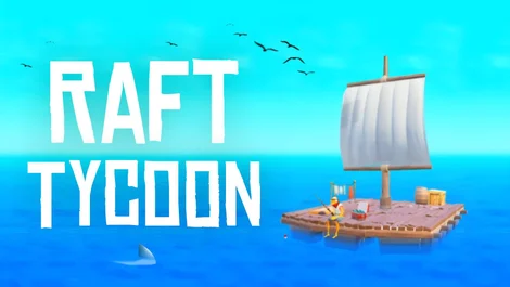 Raft Tycoon