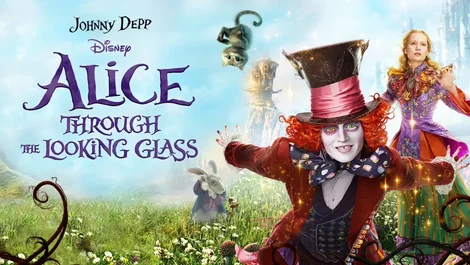 Ranking Disney Live Action Remakes Alice Through the Looking Glass