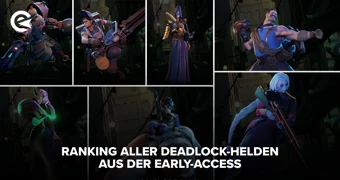 Ranking aller Deadlock Helden aus der Early Access