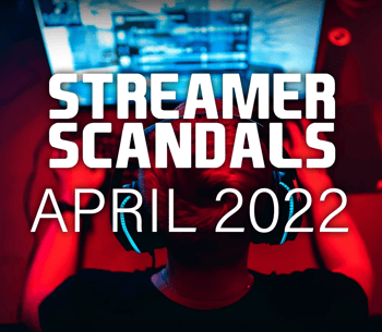 STREAM SCANDALS APRIL