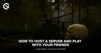 Sons of the Forest How To Host A Server And Play With Your Friends