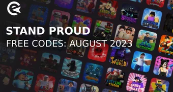 Stand Proud Codes August 2023