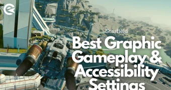 Starfield Best Graphic Gameplay Accessibility Settings