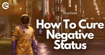 Starfield Cure Negative Status