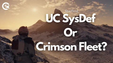 Starfield Side With UC Sys Def Or Crimson Fleet