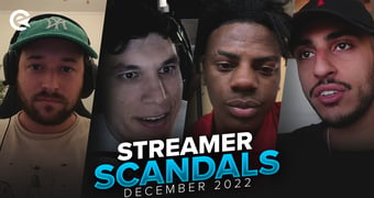Streamer Scandals December 2022
