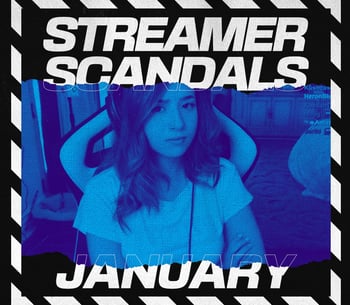 Streamer Scandals January 00000