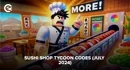 Sushi Shop Tycoon Codes