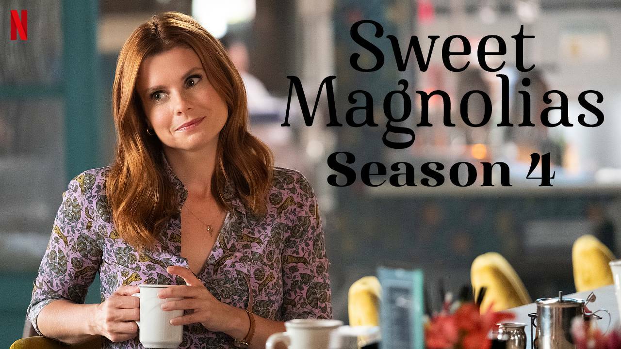Sweet Magnolias Season 4 Confirmed: Possible Release… | EarlyGame