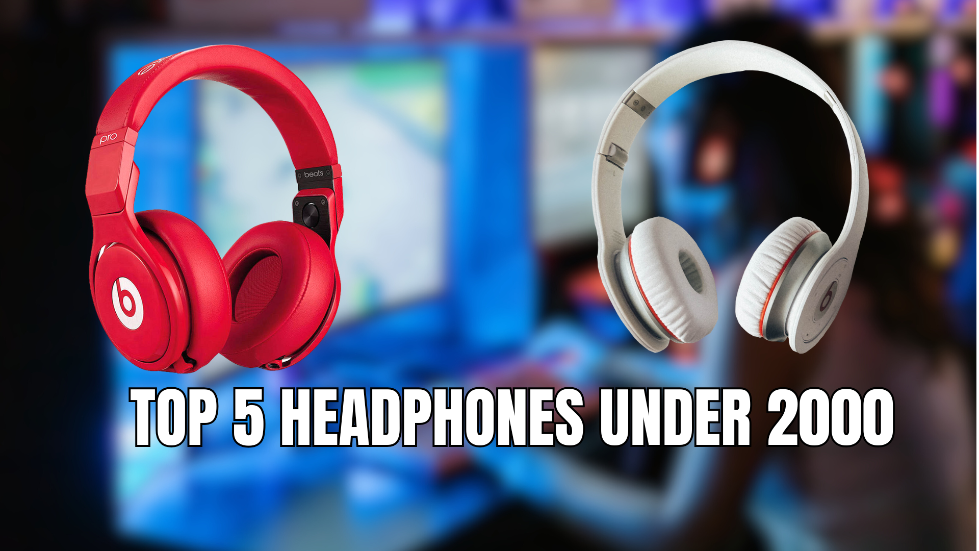 TOP 5 HEADPHONES