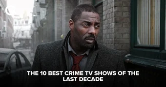 The 10 Best Crime TV Shows of the Last Decade