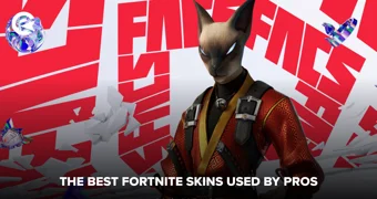 The Best Fortnite Skins Used by Pros