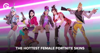 The Hottest Female Fortnite Skins