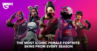 The Most Iconic Female Fortnite Skins From Every Season