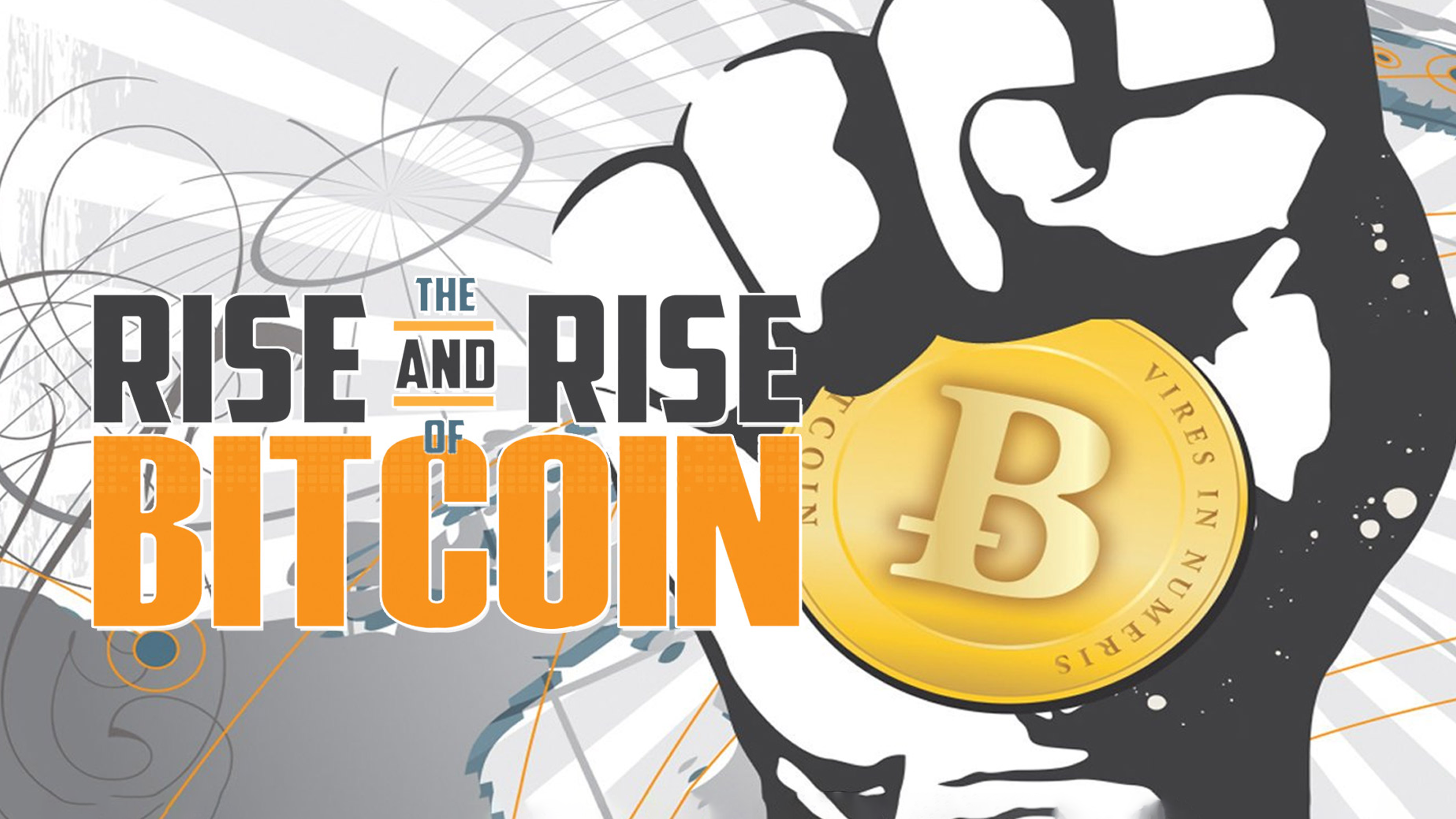The Rise And Rise Of Bitcoin