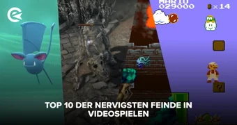 Top 10 der nervigsten Feinde