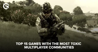 Top 15 Games With The Most Toxic Multiplayer Communities