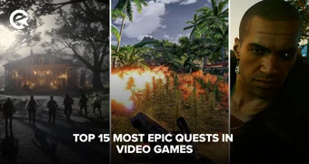 Top 15 Most Epic Quests in Video Games