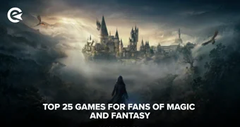 Top 25 Games for Fans of Magic and Fantasy