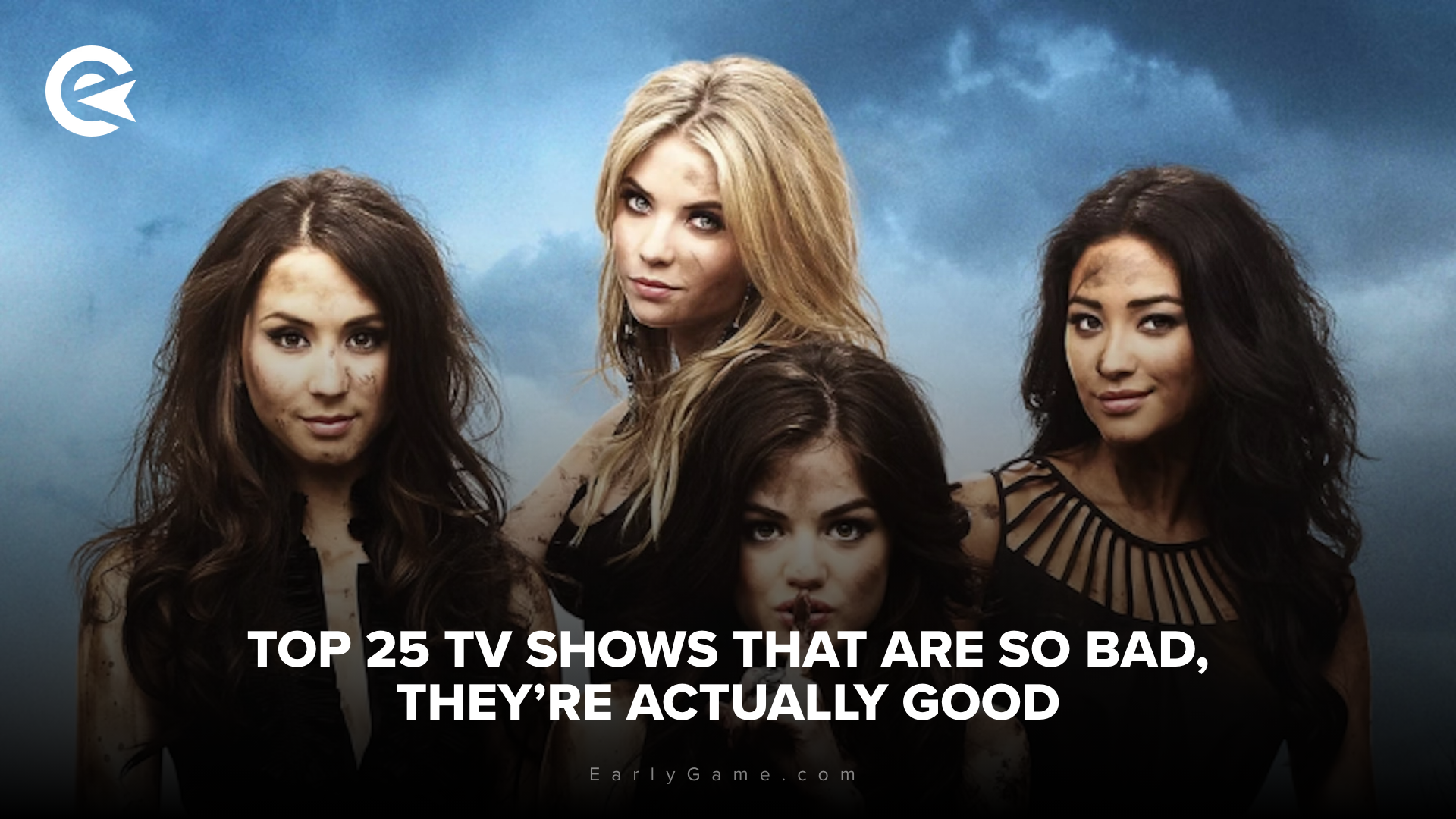 Top 25 TV Shows That Are So Bad Theyre Actually Good