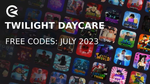 Twilight Daycare codes july 2023