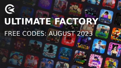 Ultimate Factory tycoon codes august 2023