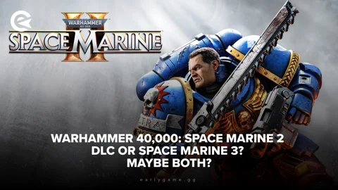 Warhammer 40000 Space Marine 2 DLC or Space Marine 3 Maybe both