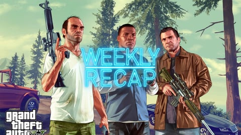 Weekly Recap 2 GTA 5