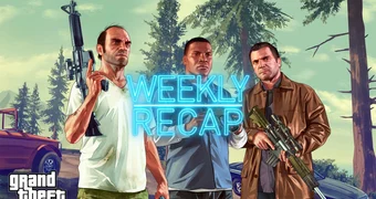 Weekly Recap 2 GTA 5