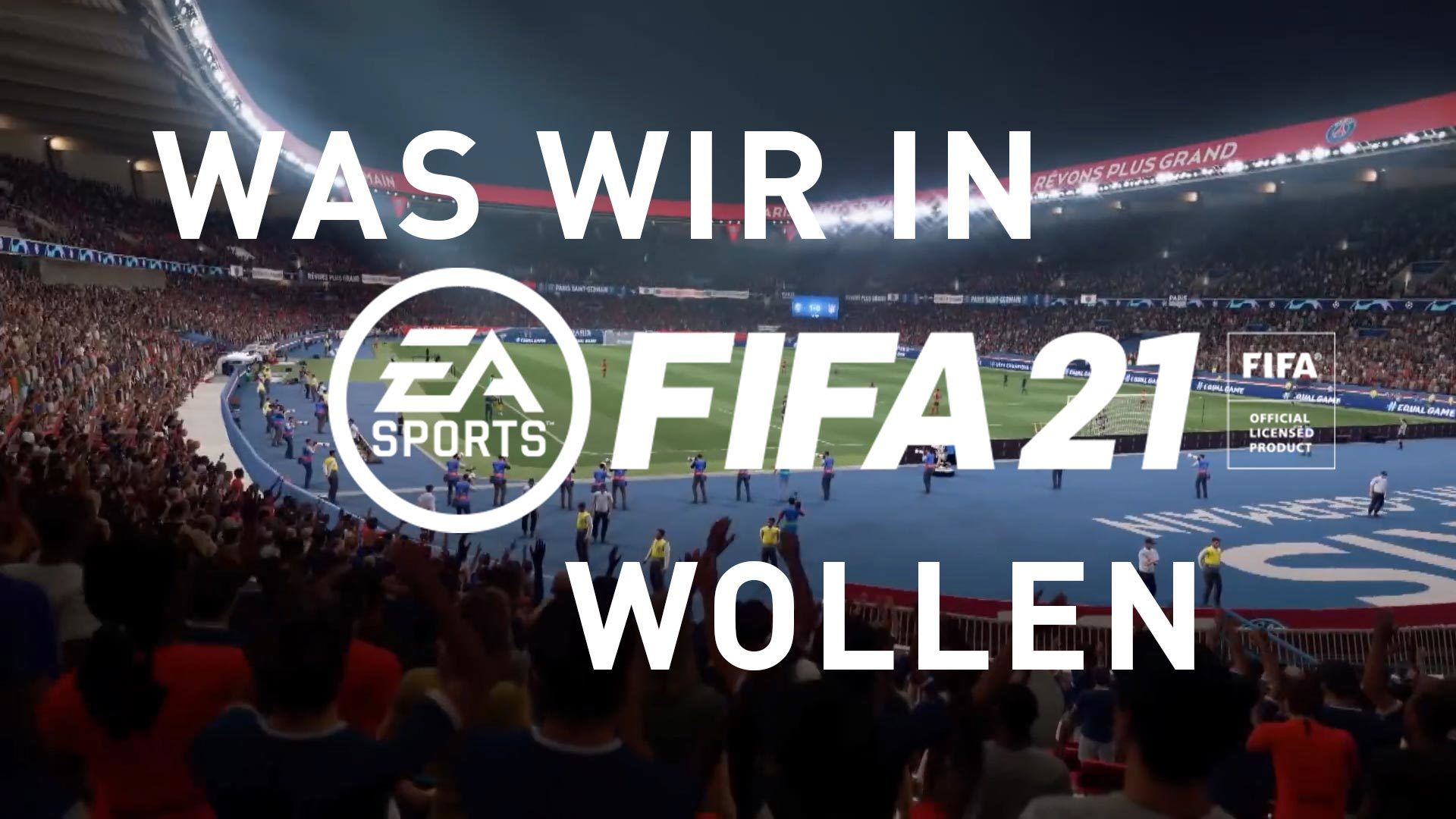 What we want in FIFA 21 DE