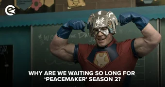 Why Are We Waiting So Long For Peacemaker Season 2