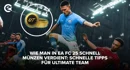 Wie man in EA FC 25 schnell Münzen verdient Schnelle Tipps für Ultimate Team